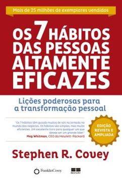 Imagem de 7 HABITOS DAS PESSOAS ALTAMENTE EFICAZES, OS - LICOES PODEROSAS PARA A TRANSFORMACAO PESSOAL - 60ª ED