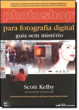Imagem de PHOTOSHOP PARA FOTOGRAFIA DIGITAL - GUIA SEM MISTERIO