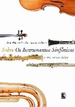 Imagem de SOBRE OS INSTRUMENTOS SINFONICOS E EM TORNO DELES