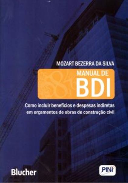 Picture of MANUAL DE BDI - COMO INCLUIR BENEFICIOS E DESPESAS INDIRETAS EM ORCAMENTOS DE OBRAS DE CONSTRUCAO CIVIL