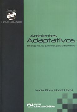 Imagem de AMBIENTES ADAPTATIVOS - TRILHANDO NOVOS CAMINHOS PARA A HIPERMIDIA