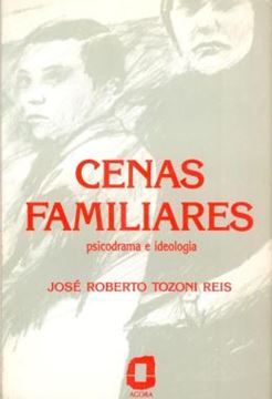 Imagem de CENAS FAMILIARES - PSICODRAMA E IDEOLOGIA