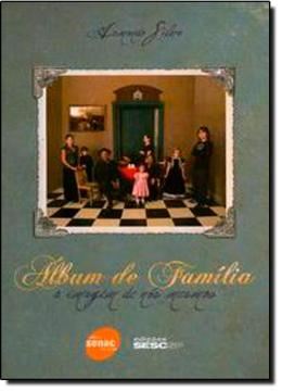 Imagem de ALBUM DE FAMILIA - A IMAGEM DE NOS MESMOS