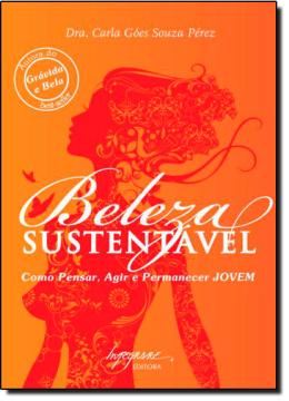 Imagem de BELEZA SUSTENTAVEL - COMO PENSAR, AGIR E PERMANECER JOVEM