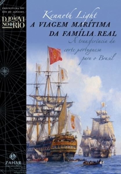 Picture of A VIAGEM MARITIMA DA FAMILIA REAL - A TRANSFERENCIA DA CORTE PORTUGUESA PARA O BRASIL 