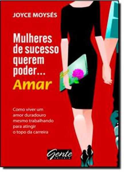Picture of MULHERES DE SUCESSO QUEREM PODER... AMAR