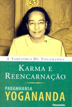 Imagem de KARMA E REENCARNACAO - A SABEDORIA DE YOGANANDA