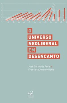 Imagem de UNIVERSO NEOLIBERAL EM DESENCANTO, O