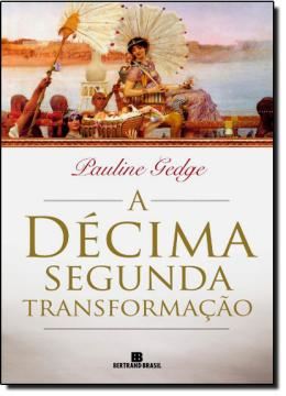 Imagem de A DECIMA SEGUNDA TRANSFORMACAO