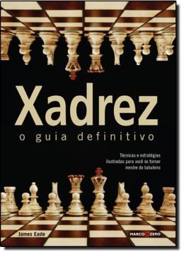Imagem de XADREZ: O GUIA DEFINITIVO