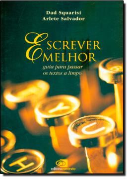 Imagem de ESCREVER MELHOR - GUIA PARA PASSAR OS TEXTOS A LIMPO