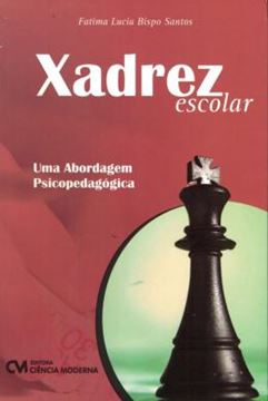 Imagem de XADREZ ESCOLAR -  UMA ABORDAGEM PSICOPEDAGOGICA