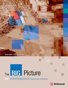 Imagem de THE BIG PICTURE INTERMEDIATE B1 TEACHERS BOOK