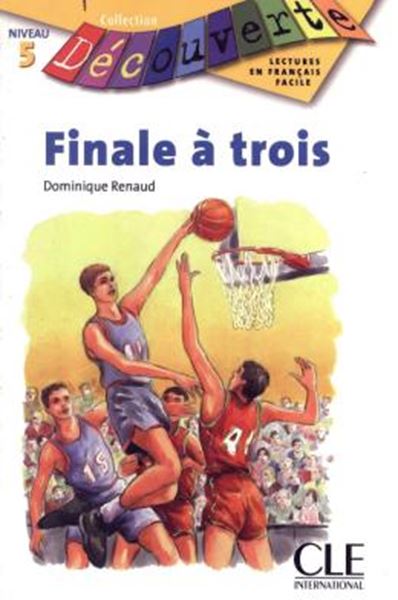 Picture of FINALE A TROIS - NIVEAU 5