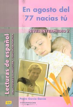 Imagem de EN AGOSTO DEL 77 NACIAS TU - NIVEL INTERMEDIO 2