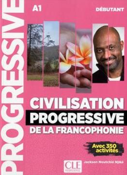 Imagem de CIVILISATION PROGRESSIVE DE LA FRANCOPHONIE - NIVEAU DEBUTANT - 3EME ED.