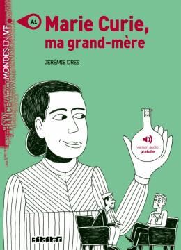 Imagem de MARIE CURIE, MA GRAND-MERE - NIVEAU A1 - LIVRE + MP3 A TELECHARGER