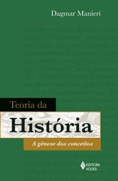 Imagem de TEORIA DA HISTORIA - A GENESE DOS CONEITOS
