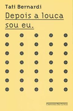 Imagem de DEPOIS A LOUCA SOU EU