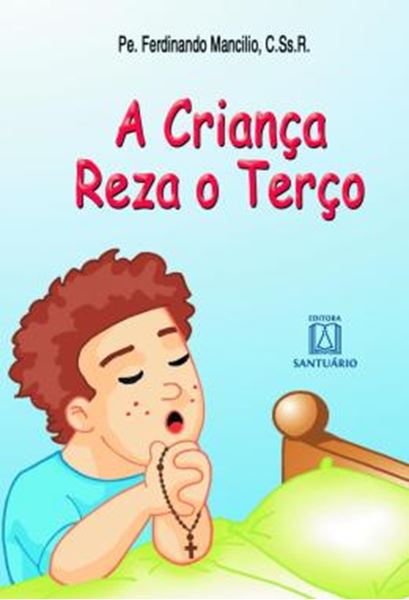 Picture of A CRIANCA REZA O TERCO - 11ª ED