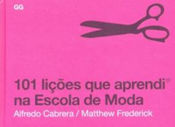 Imagem de 101 LICOES QUE APRENDI NA ESCOLA DE MODA