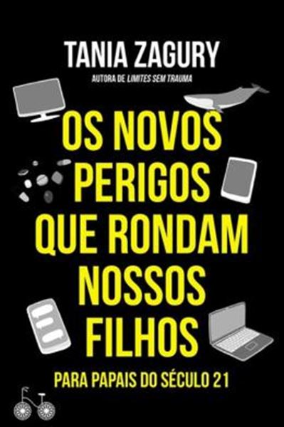 Picture of NOVOS PERIGOS QUE RONDAM NOSSOS FILHOS, OS