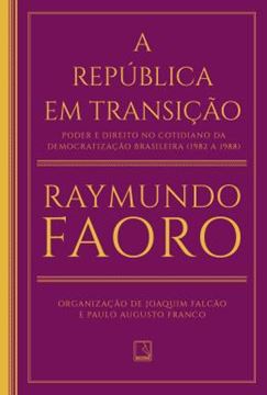 Imagem de REPUBLICA EM TRANSICAO, A - PODER E DIREITO NO COTIDIANO DA DEMOCRATIZACAO BRASILEIRA 1982 A 1988