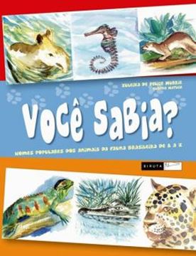 Imagem de VOCE SABIA? NOMES POPULARES DOS ANIMAIS DA FAUNA BRASILEIRA DE A A Z