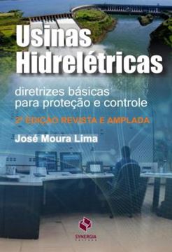 Imagem de USINAS HIDRELETRICAS - DIRETRIZES BASICAS PARA PROTECAO E CONTROLE - 2ª ED