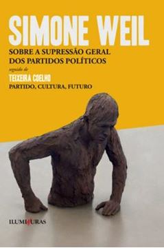 Imagem de SOBRE A SUPRESSAO GERAL DOS PARTIDOS POLITICOS SEGUIDO DE PARTIDO, CULTURA, FUTURO