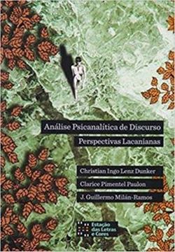 Imagem de ANALISE PSICANALITICA DE DISCURSOS - PERSPECTIVAS LACANIANAS - 2ª ED