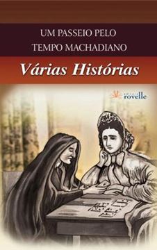 Imagem de VARIAS HISTORIAS - UM PASSEIO PELO TEMPO MACHADIANO