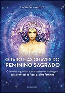 Imagem de TARO E AS CHAVES DO FEMININO SAGRADO, O 