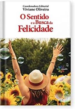Imagem de SENTIDO E A BUSCA DA FELICIDADE, O