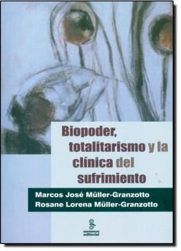 Imagem de BIOPODER, TOTALITARISMO Y LA CLINICA DEL SUFRIMIENTO