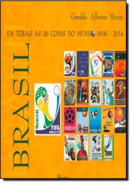 Picture of BRASIL EM TODAS AS 20 COPAS DO MUNDO 1930 - 2014