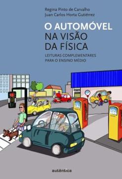 Imagem de AUTOMOVEL NA VISAO DA FISICA, O - LEITURAS COMPLEMENTARES PARA O ENSINO MEDIO 