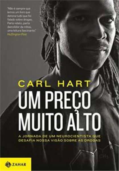 Picture of UM PRECO MUITO ALTO: A JORNADA DE UM NEUROCIENTISTA QUE DESAFIA NOSSA VISÃO SOBRE AS DROGAS