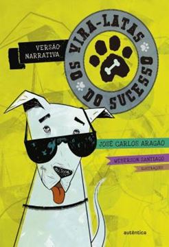 Imagem de VIRA-LATAS DO SUCESSO, OS