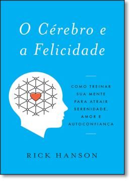 Imagem de CEREBRO E A FELICIDADE, O