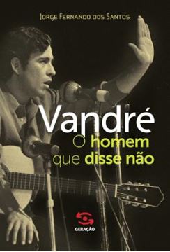 Imagem de VANDRE - O HOMEM QUE DISSE NAO