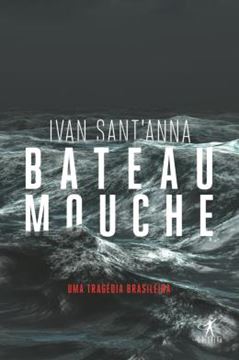 Imagem de BATEAU MOUCHE: UMA TRAGEDIA BRASILEIRA