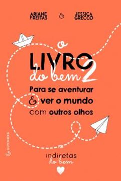 Imagem de LIVRO DO BEM 2 - PARA SE AVENTURAR E VER O MUNDO COM OUTROS OLHOS