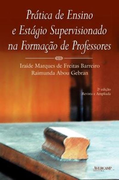 Picture of PRATICA DE ENSINO E ESTAGIO SUPERVISIONADO NA FORMACAO DE PROFESSORES - 2ª ED