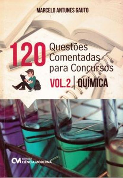 Picture of 120 QUESTOES COMENTADAS PARA CONCURSOS - VOL. 2 - QUIMICA