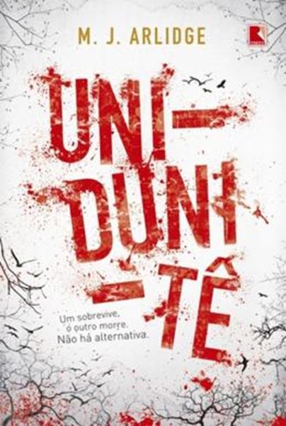 Picture of UNI - DUNI - TE -  UM SOBREVIVE O OUTRO MORRE - NAO HA ALTERNATIVA 