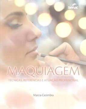 Imagem de MAQUIAGEM - TECNICAS, REFERENCIAS E ATUACAO PROFISSIONAL