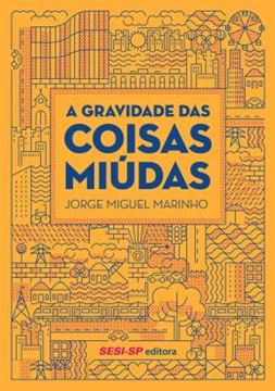 Imagem de A GRAVIDADE DAS COISAS MIUDAS