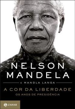 Imagem de A COR DA LIBERDADE - OS ANOS DE PRESIDENCIA