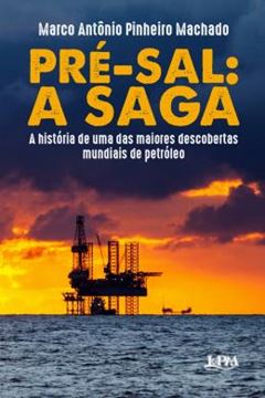 Imagem de PRE-SAL - A SAGA
